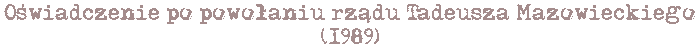 Oświadczenie po powołaniu rządu Tadeusza Mazowieckiego (1989)