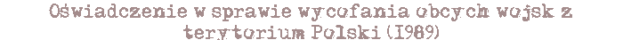 Oświadczenie w sprawie wycofania obcych wojsk z terytorium Polski (1989)