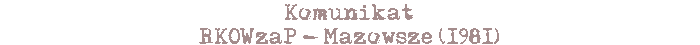 Komunikat RKOWzaP Mazowsze