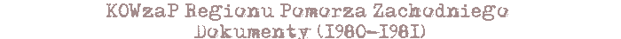 Komitet Obrony Więzionych za Przekonania Pomorza Zachodniego - dokumenty (1981)
